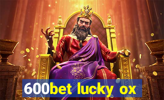 600bet lucky ox